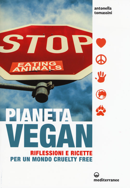Cover of Pianeta vegan. Riflessioni e ricette per un mondo cruelty free