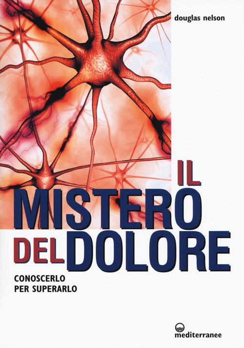 Cover of mistero del dolore. Conoscerlo per superarlo