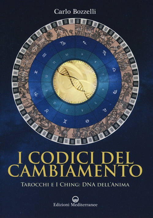Cover of codici del cambiamento. Tarocchi e I Ching: DNA dell'anima