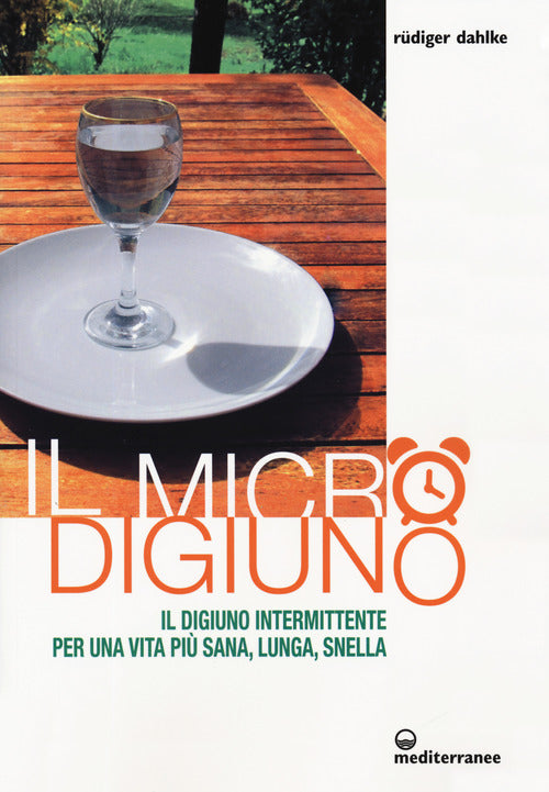 Cover of micro-digiuno. Il digiuno intermittente per una vita più sana, lunga, snella