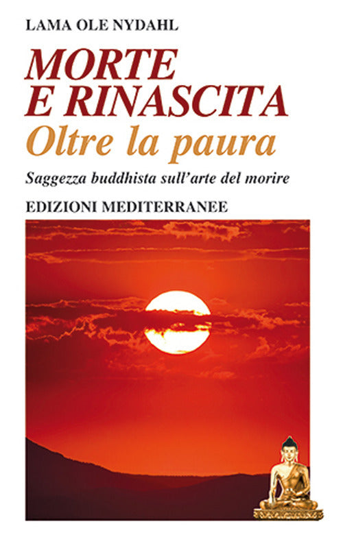 Cover of Morte e rinascita oltre la paura. Saggezza buddhista sull’arte del morire