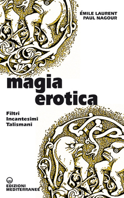 Cover of Magia erotica. Filtri, incantesimi, talismani