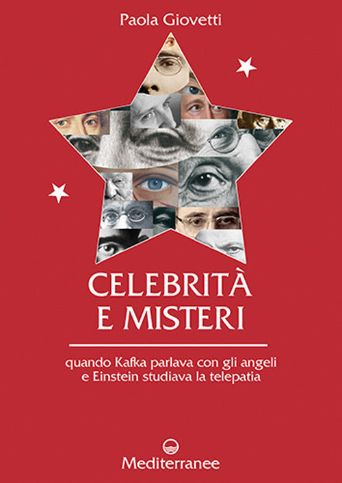 Celebrit e misteri. Quando Kafka parlava con gli angeli e Einstein studiava la telepatia