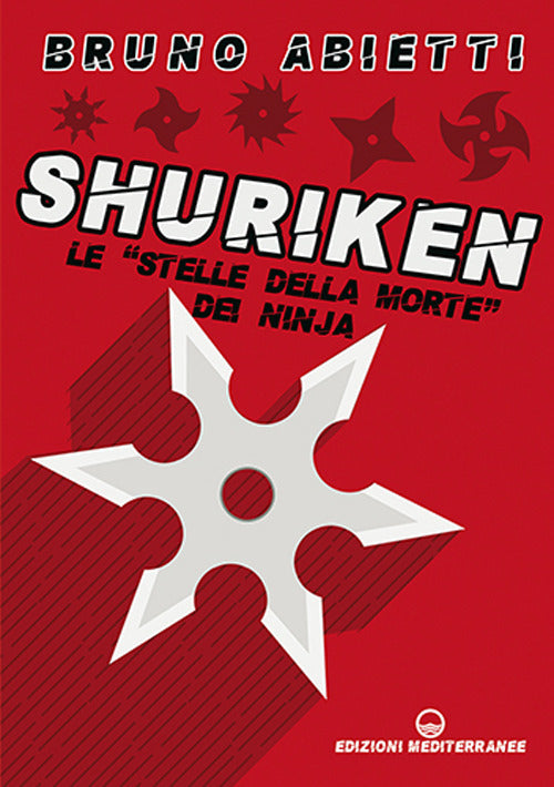 Shuriken. Le stelle della morte dei ninja