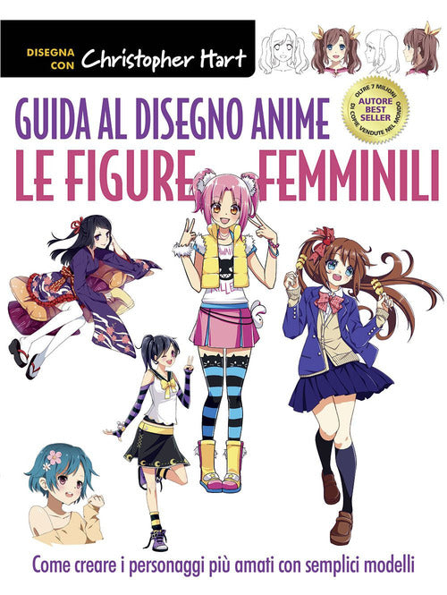 Cover of Guida al disegno anime. Le figure femminili. Come creare i personaggi più amati con semplici modelli