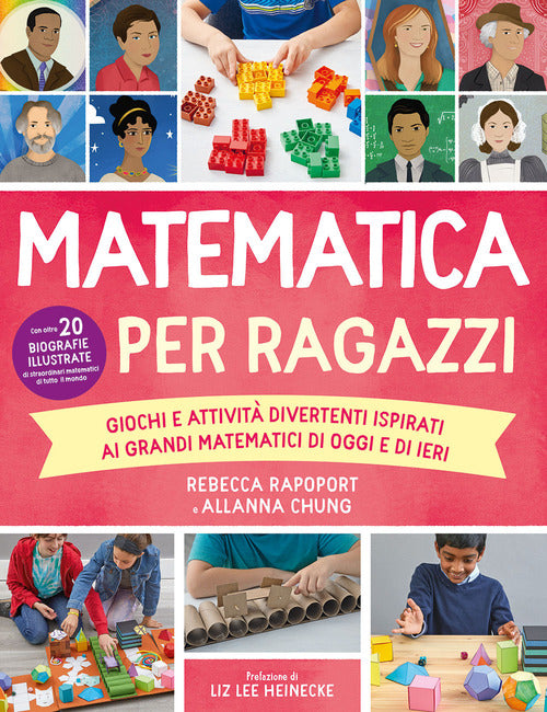 Cover of Matematica per ragazzi. Giochi e attività divertenti ispirati ai grandi matematici di oggi e di ieri