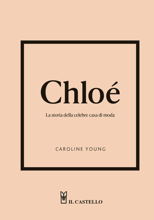 Chlo. La storia della celebre casa di moda
