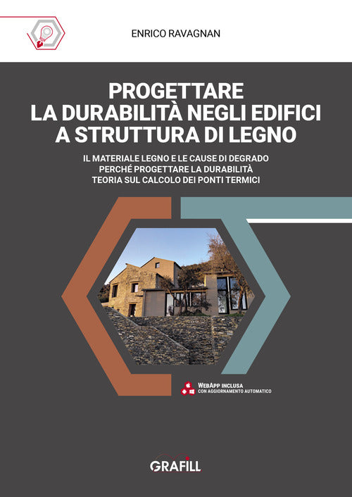 Progettare la durabilit negli edifici a struttura di legno. Il materiale legno e le cause di degrado. Perch progettare la durabilit. Teoria sul calcolo dei ponti termici