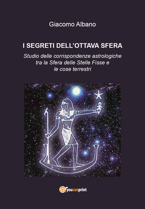 Cover of segreti dell'ottava sfera. Studio delle corrispondenze astrologiche tra la sfera delle stelle fisse e le cose terrestri