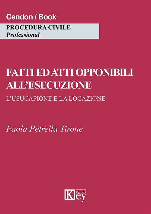 Cover of Fatti ed atti opponibili all'esecuzione. L'usucapione e la locazione