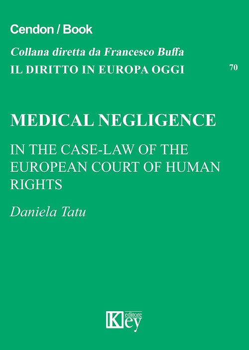 Cover of Medical negligence. In the case-law of the european court of human rìghts