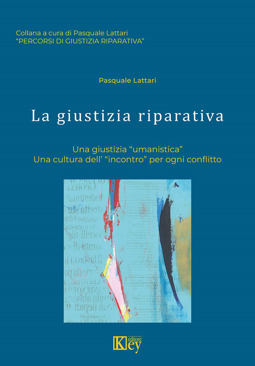 Cover of giustizia riparativa. Una giustizia «umanistica». Una cultura dell'«incontro» per ogni conflitto