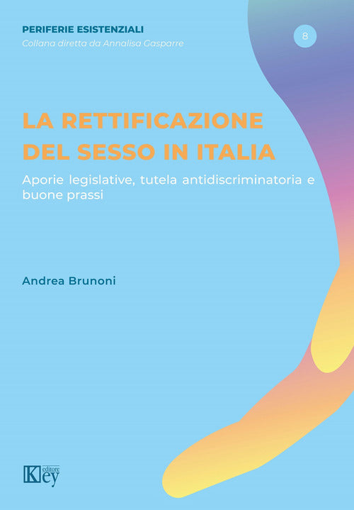 Cover of rettificazione del sesso in Italia. Aporie legislative, tutela antidiscriminatoria e buone prassi