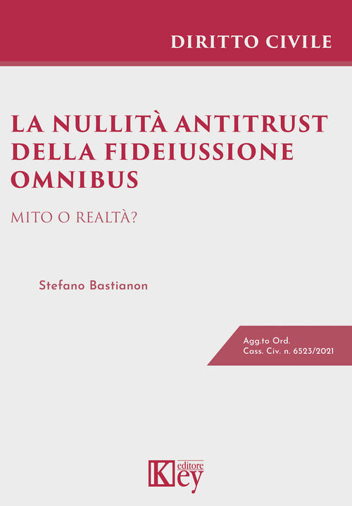 Cover of nullità antitrust della fideiussione omnibus. Mito o realtà?