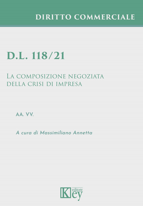 Cover of D.l. 118/21. La composizione negoziata della crisi di impresa