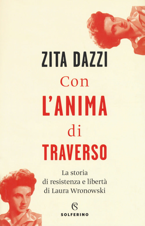 Cover of Con l'anima di traverso. La storia di resistenza e libertà di Laura Wronowski