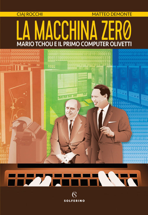 Cover of macchina zero. Mario Tchou e il primo computer Olivetti