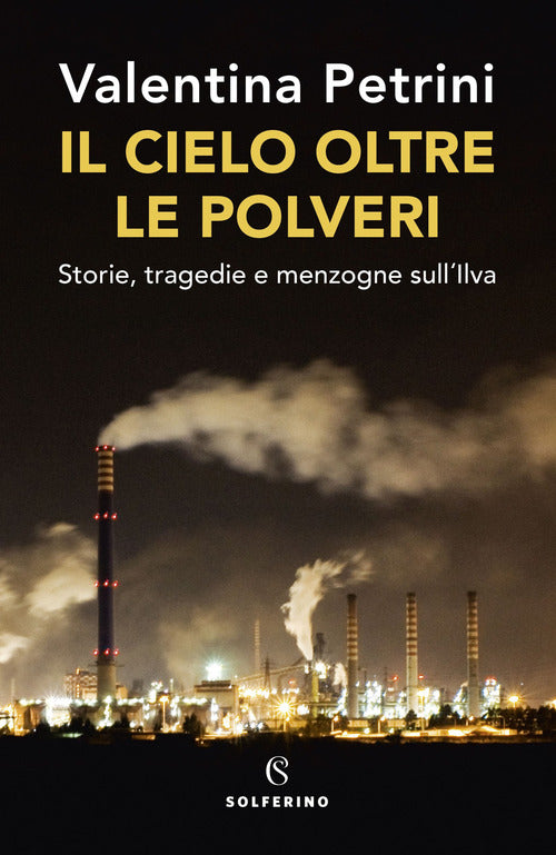 Cover of cielo oltre le polveri. Storie, tragedie e menzogne sull'Ilva