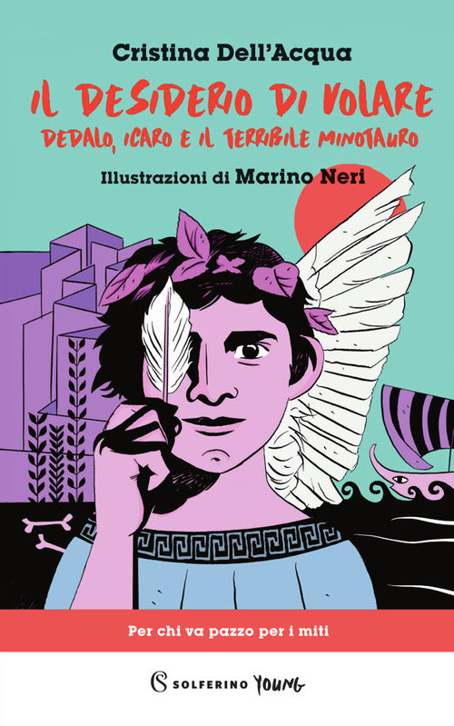 Cover of desiderio di volare. Dedalo, Icaro e il terribile Minotauro
