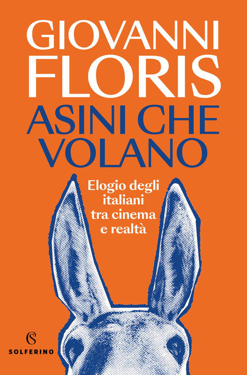 Asini che volano. Elogio degli italiani tra cinema e realtà
