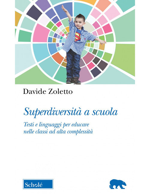 Cover of Superdiversità a scuola. Testi e linguaggi per educare nelle classi ad alta complessità