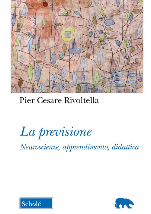 Cover of previsione. Neuroscienze, apprendimento, didattica
