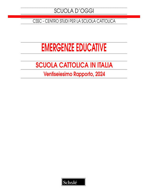 Emergenze educative. Scuola cattolica in Italia. 26 rapporto