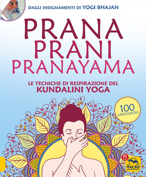 Cover of Prana prani pranayama. Le tecniche di respirazione del kundalin yoga