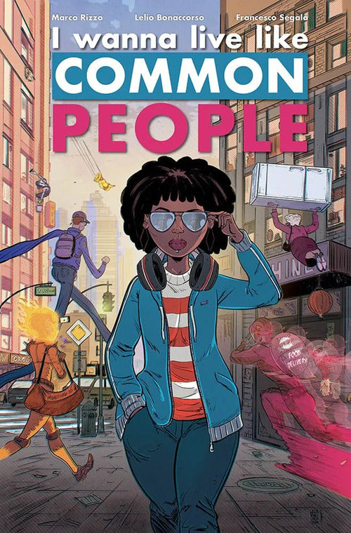 I wanna live like common people