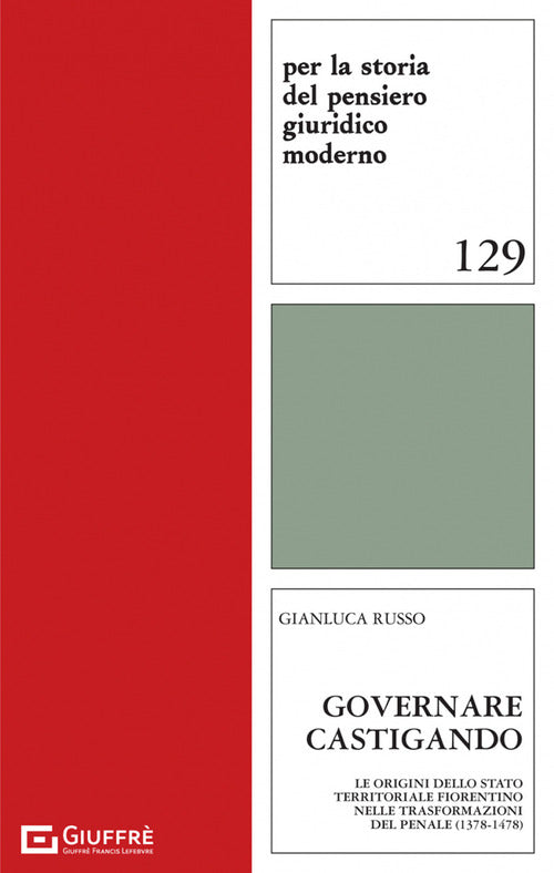 Cover of Governare castigando. Le origini dello Stato territoriale fiorentino nelle trasformazioni del penale (1378-1478)