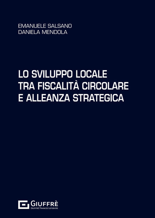 Lo sviluppo locale tra fiscalit circolare e alleanza strategica