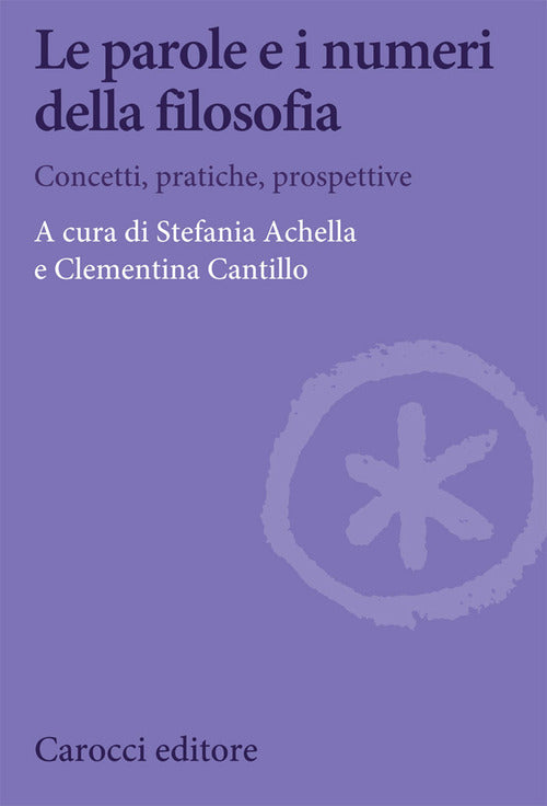 Cover of parole e i numeri della filosofia. Concetti, pratiche, prospettive