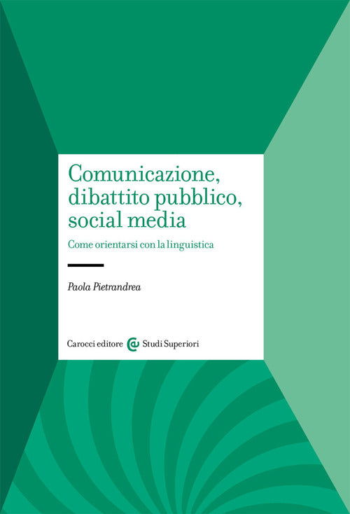 Cover of Comunicazione, dibattito pubblico, social media. Come orientarsi con la linguistica