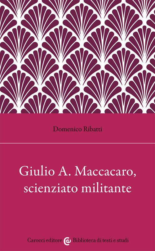 Cover of Giulio Alfredo Maccacaro, scienziato militante