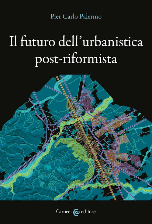 Cover of futuro dell'urbanistica post-riformista