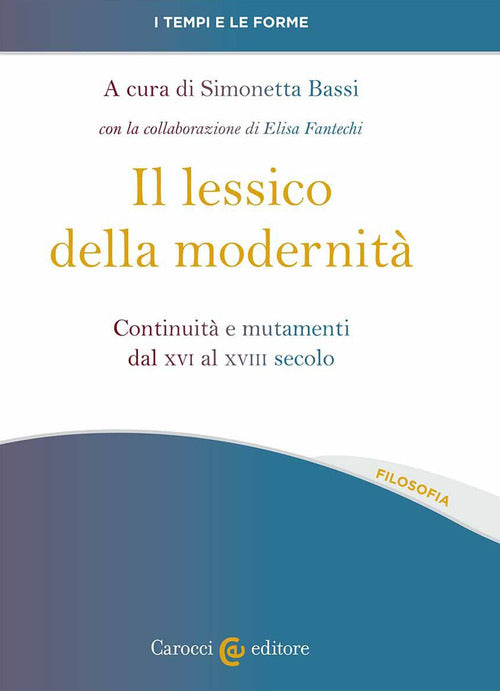 Cover of lessico della modernità. Continuità e mutamenti dal XVI al XVIII secolo