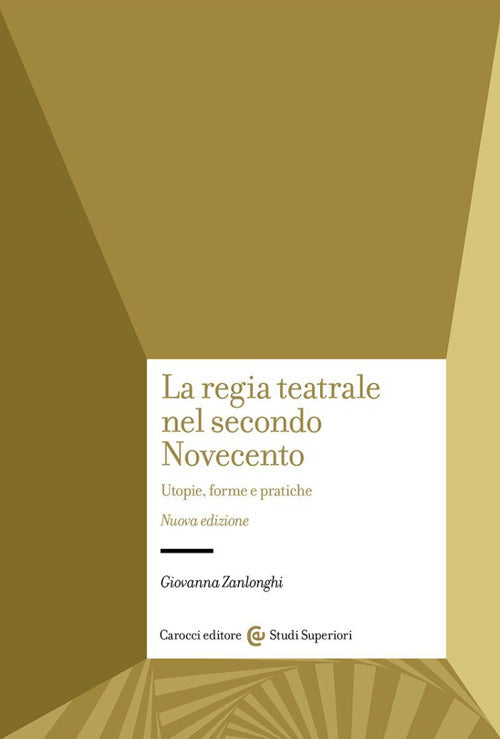 Cover of regia teatrale nel secondo Novecento. Utopie, forme e pratiche