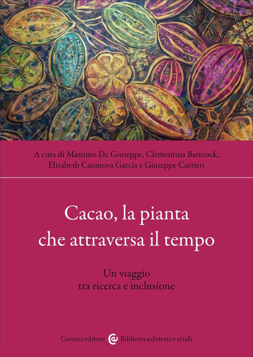Cover of Cacao, la pianta che attraversa il tempo. Un viaggio tra ricerca e inclusione
