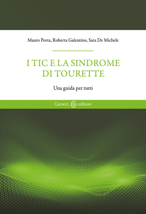 Cover of tic e la sindrome di Tourette. Una guida per tutti