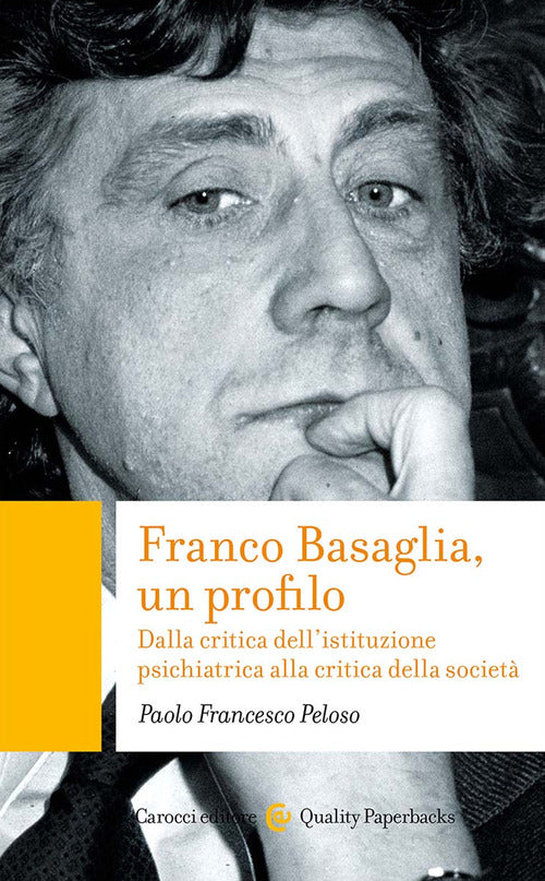 Cover of Franco Basaglia, un profilo. Dalla critica dell'istituzione psichiatrica alla critica della società