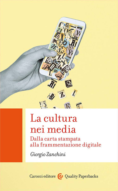 Cover of cultura nei media. Dalla carta stampata alla frammentazione digitale