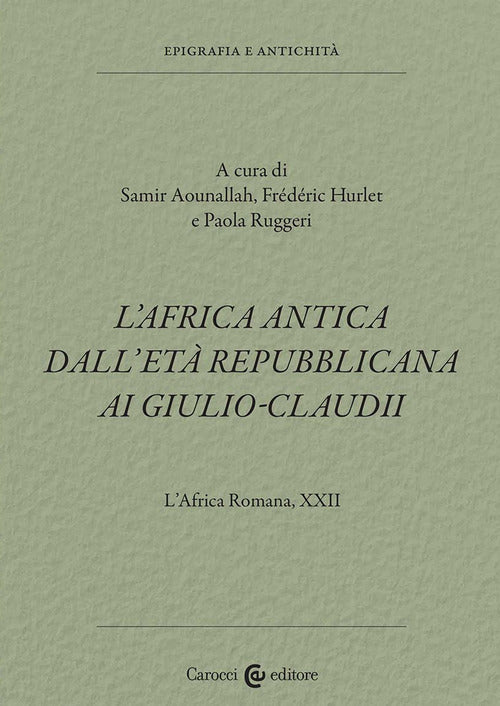 L'Africa romana. Vol. 22: L' Africa antica dall'età repubblicana ai Giulio-Claudi