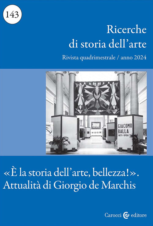 Ricerche di storia dell'arte. Vol. 2: la storia dell'arte, bellezza! Attualit di Giorgio De Marchis