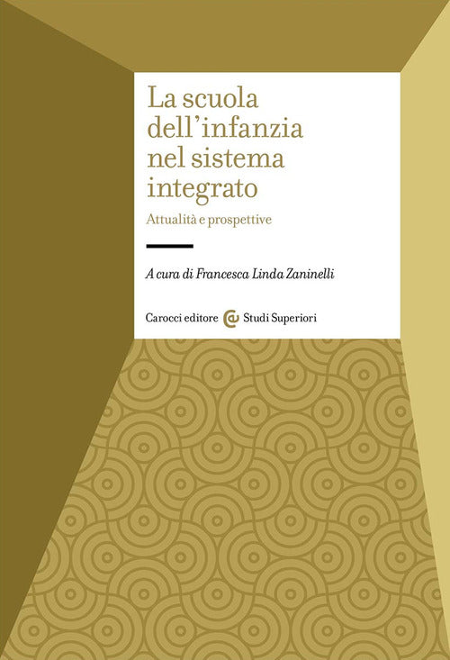 La scuola dell'infanzia nel sistema integrato. Attualit e prospettive