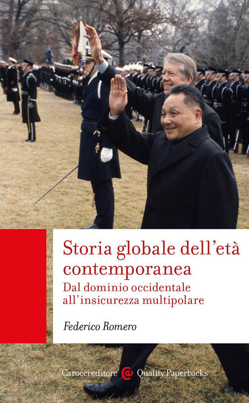 Storia globale dell'et contemporanea. Dal dominio occidentale all'insicurezza multipolare