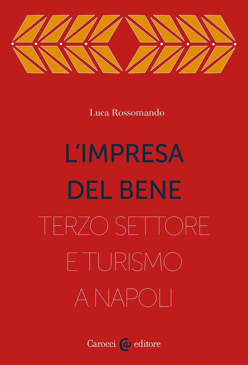 L'impresa del bene. I Quartieri spagnoli, fra Terzo settore e turistificazione