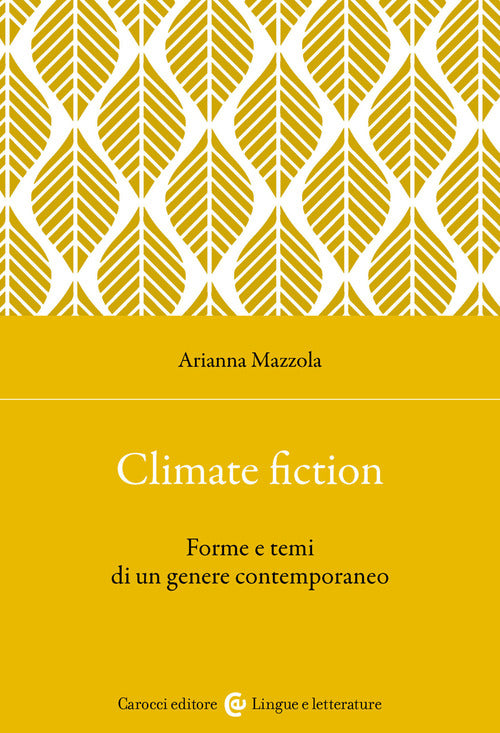 Climate fiction. Forme e temi di un genere contemporaneo