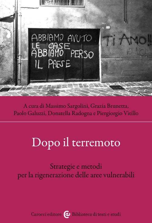 Dopo il terremoto. Strategie e metodi per la rigenerazione delle aree vulnerabili