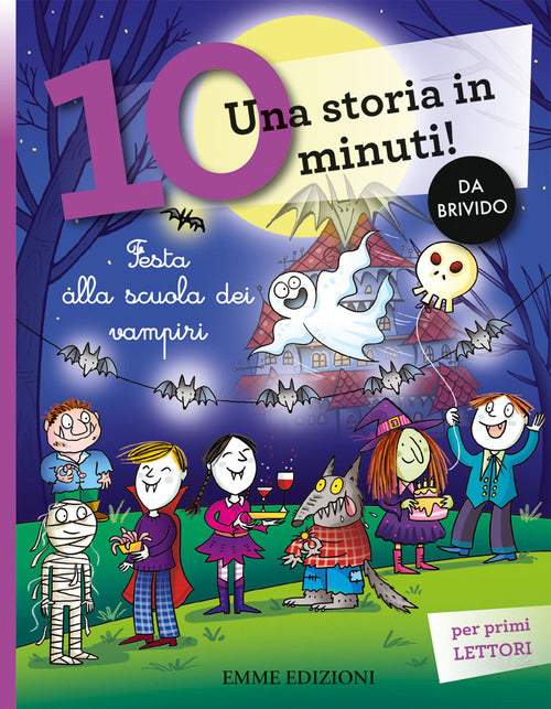 Cover of Festa alla scuola dei vampiri. Una storia in 10 minuti!