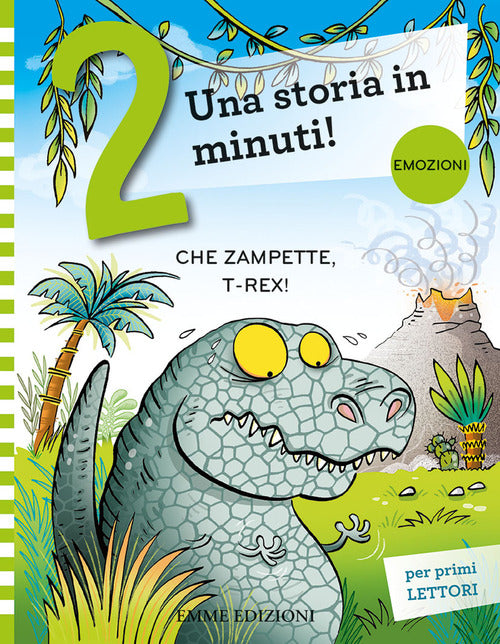 Cover of Che zampette, T-Rex! Prime letture. Stampatello maiuscolo